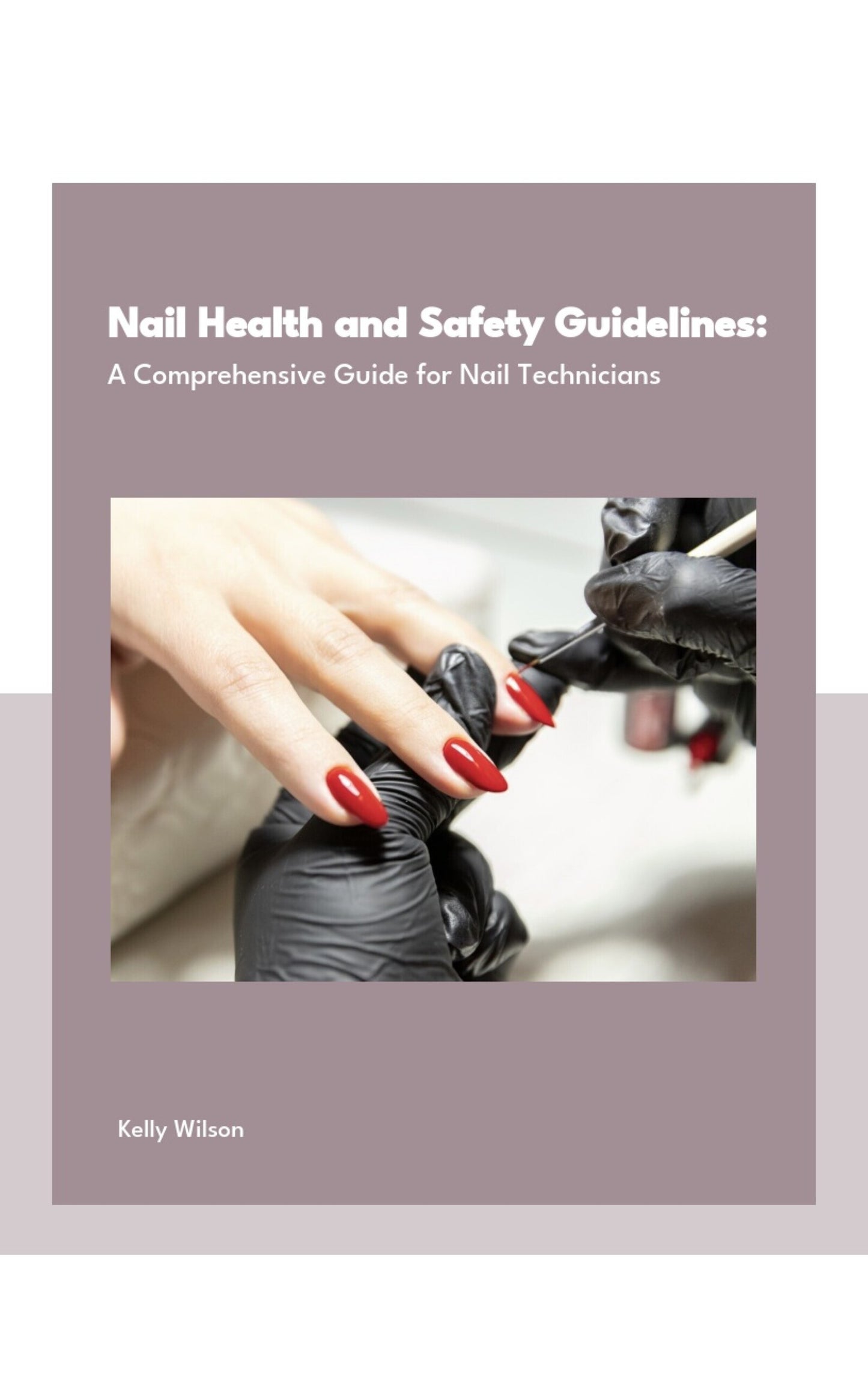 Nail Health and Safety Guidelines: A Comprehensive Guide for Nail Technicians